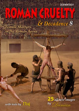 Roman Cruelty & Decadence #8  by Damian